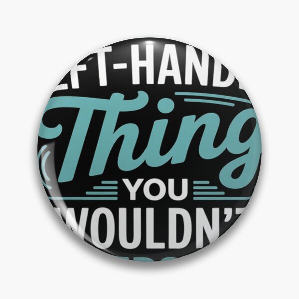Item preview, Left Handed Quote Lefty Accessories 1 designed and sold by MAKOPOKOShop.
