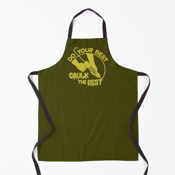 Item preview, Do Your Best Caulk the Rest Funny Tradesman Meme designed and sold by CRHPOD20.