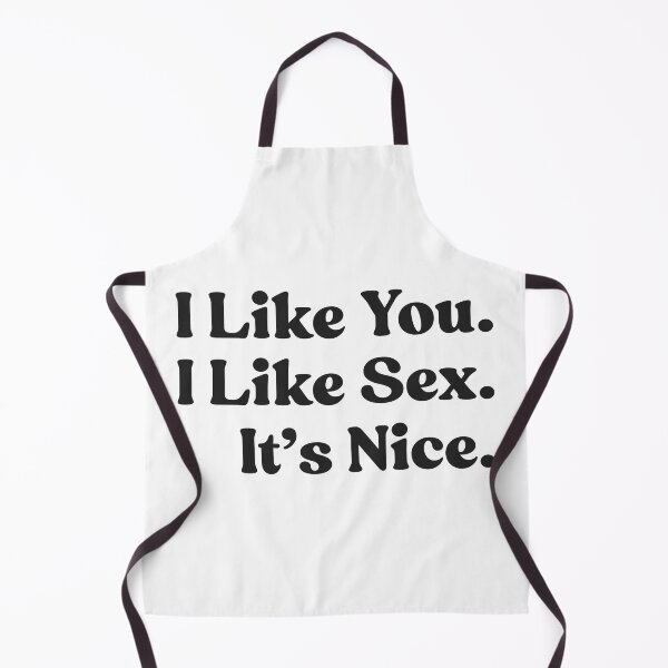 Item preview, I Like You. I Like Sex. It’s Nice. designed and sold by UNK-Fatigues.