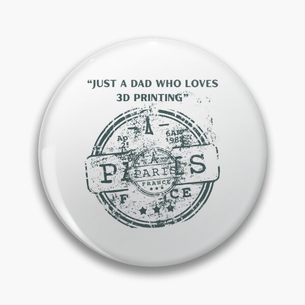 Item preview, Just a Dad Who Loves 3D Printing | Grunge Paris Stamp Maker Design designed and sold by Pamthedesigner.