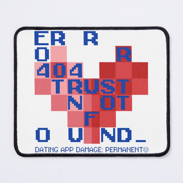 Item preview, Error 404 Trust Not Found – Funny Dating App Damage Design designed and sold by Honominu.
