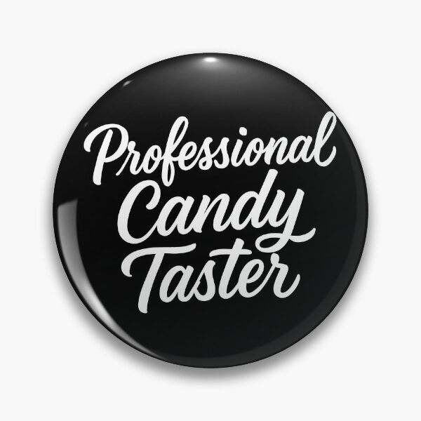 Item preview, Professional Candy Taster Candy Gear designed and sold by DynamicDesign.