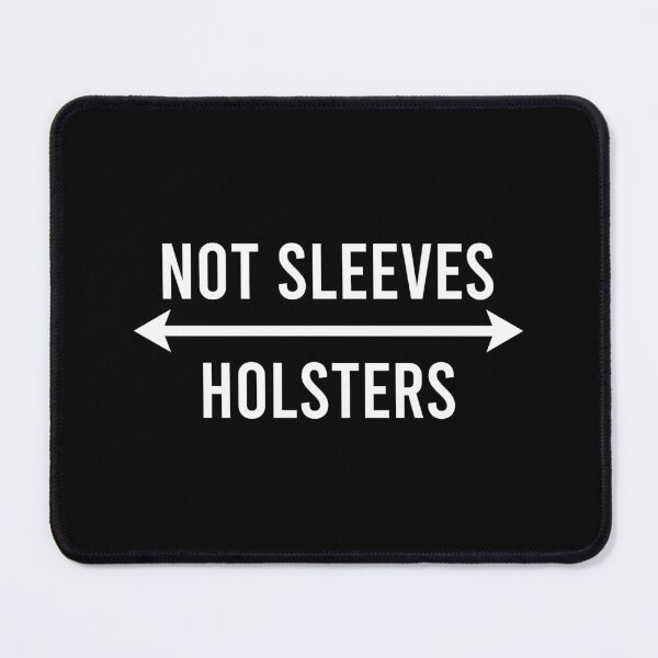 Item preview, Not Sleeves Holster - Funny Gym Workout Humor designed and sold by xhearalisa.