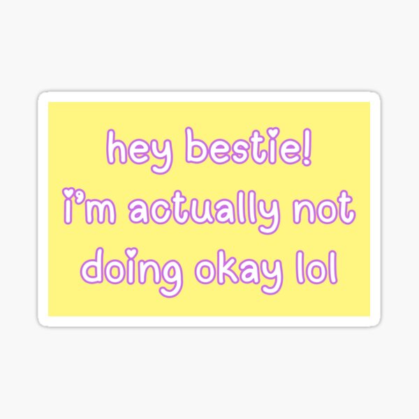 Item preview, hey bestie designed and sold by QC Sticker Co..