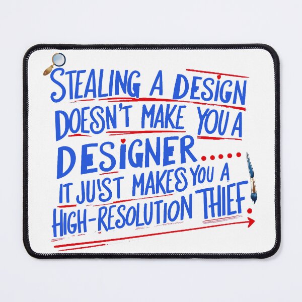 Item preview, Stealing a design doesn’t make you a designer... it just makes you a high-resolution thief designed and sold by Mohamedeinoo.