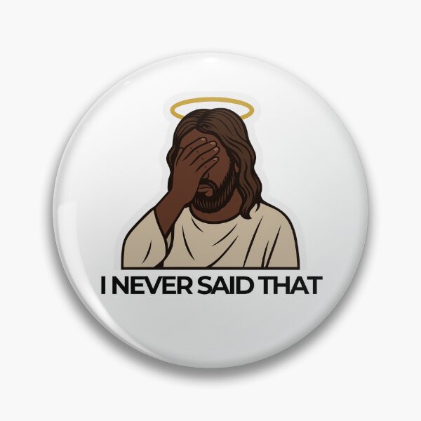 Item preview, I Never Said That, Funny Jesus Quote Sticker designed and sold by AshleyJaneCo.