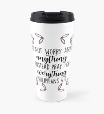 Philippians 4:6 Travel Mug