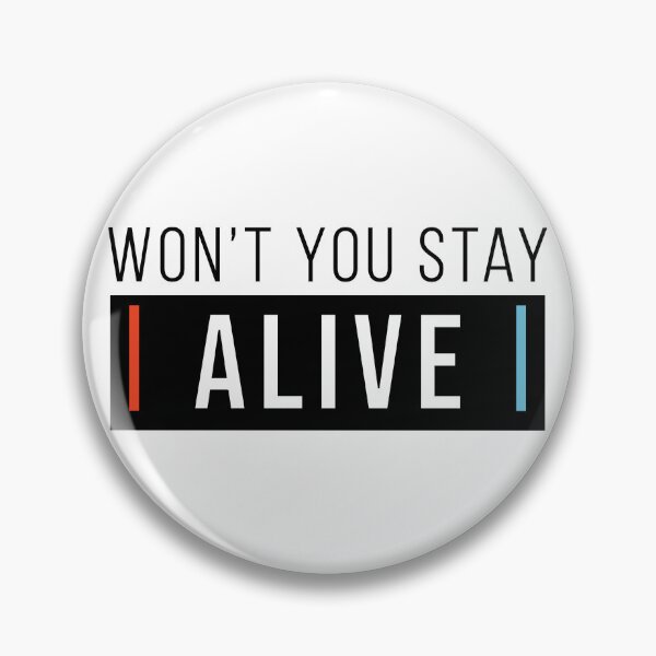 Item preview, Won't you stay alive designed and sold by Mady33.
