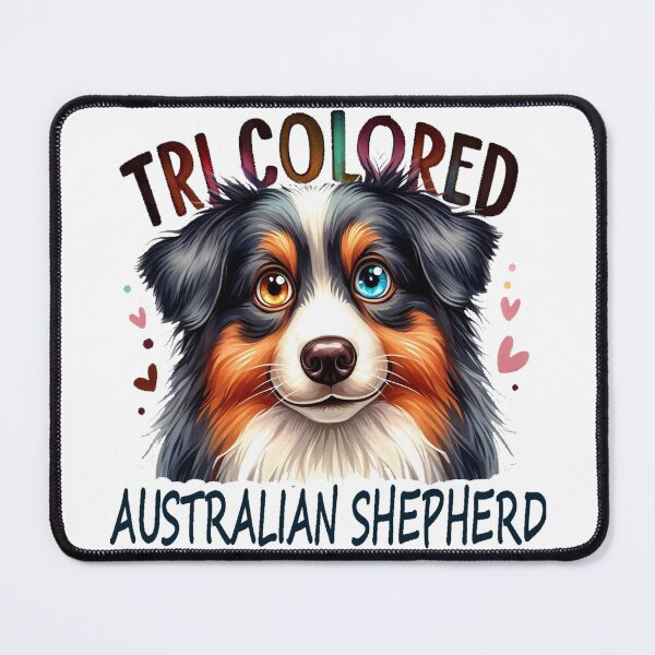 Item preview, Tri Colored Australian Shepherd, Funny Dog tri colored Australian Shepherd designed and sold by maximinano100k.
