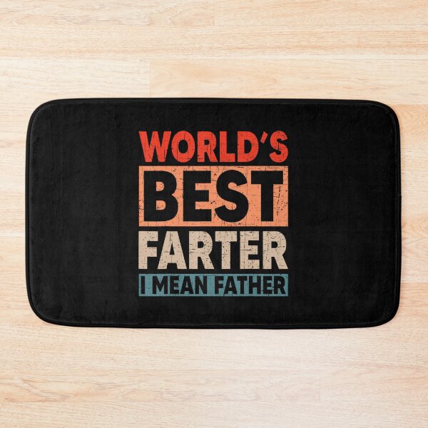 Item preview, Worlds Best Farter Ever I Mean Father Fart Fathers Day designed and sold by Arfurneauxt.