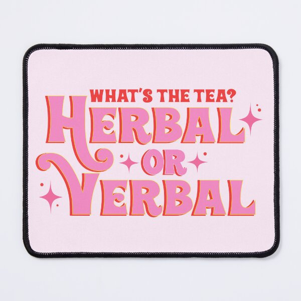 Item preview, What's the Tea? Herbal or Verbal designed and sold by NiomiFoggish.