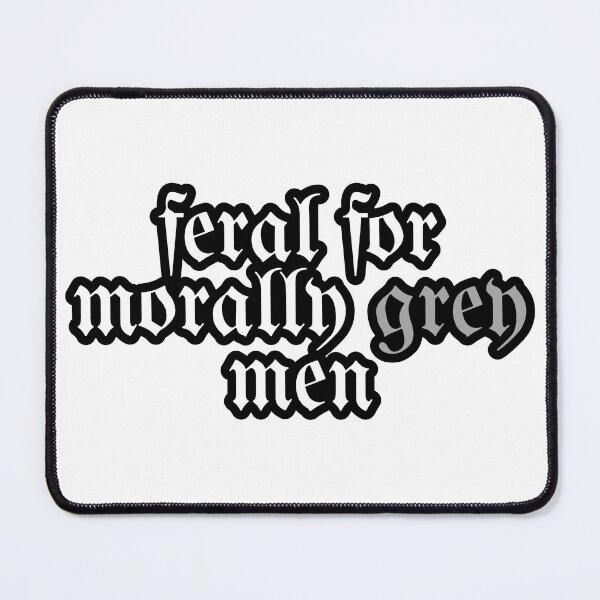 Item preview, Bookish - Feral for Morally Grey Men designed and sold by A Seasonal Witch.