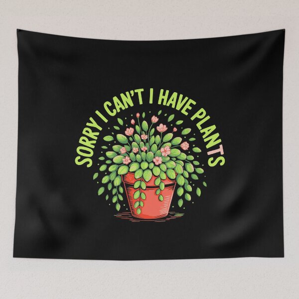 Item preview, Sorry I Have Plants Funny Plant Lover Gardening Botanical Pun designed and sold by w1ckerman.