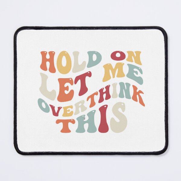Item preview, hold on let me overthink this classic tshirt designed and sold by anandsiva2703.