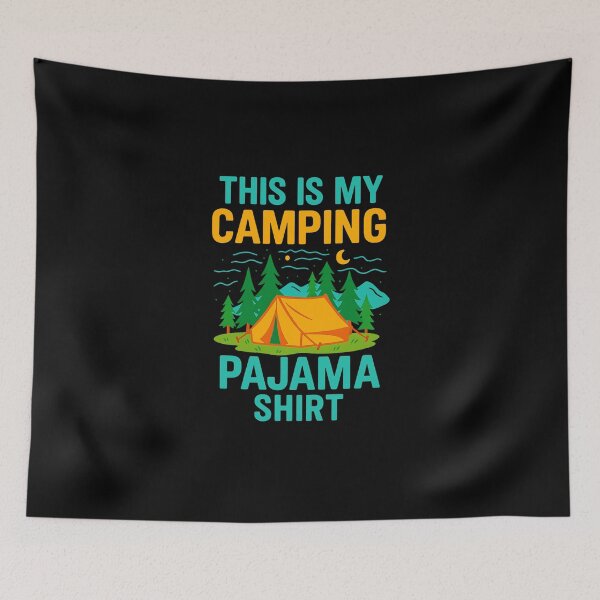 Item preview, Funny Camper Happy Hiking Outdoors This Is My Camping Pajama designed and sold by MOHITSALVI.
