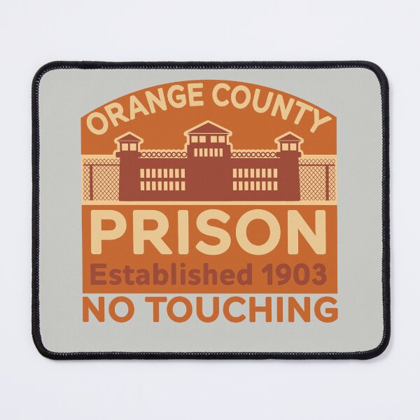 Item preview, Orange County Prison Established 1903 - No Touching designed and sold by Meta Cortex.