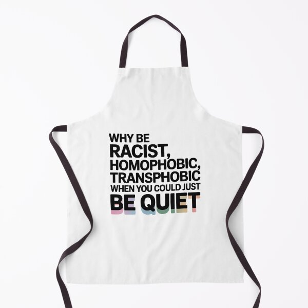Item preview, why be racist, homophobic, transphobic when you could just be quiet designed and sold by Mateusz Majcherek.