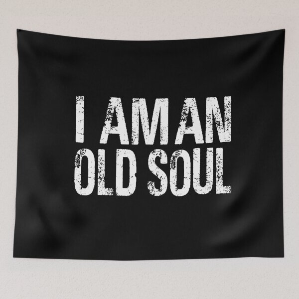 Item preview, I AM AN OLD SOUL-Awareness designed and sold by Al Collections.