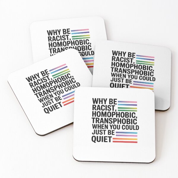 Item preview, why be racist, homophobic, transphobic when you could just be quiet designed and sold by Mateusz Majcherek.