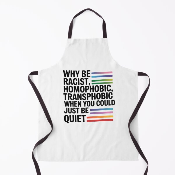 Item preview, why be racist, homophobic, transphobic when you could just be quiet designed and sold by Mateusz Majcherek.