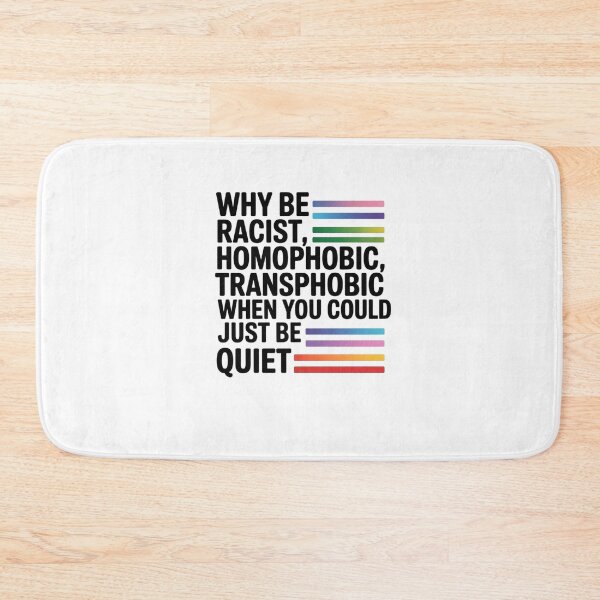 Item preview, why be racist, homophobic, transphobic when you could just be quiet designed and sold by Mateusz Majcherek.