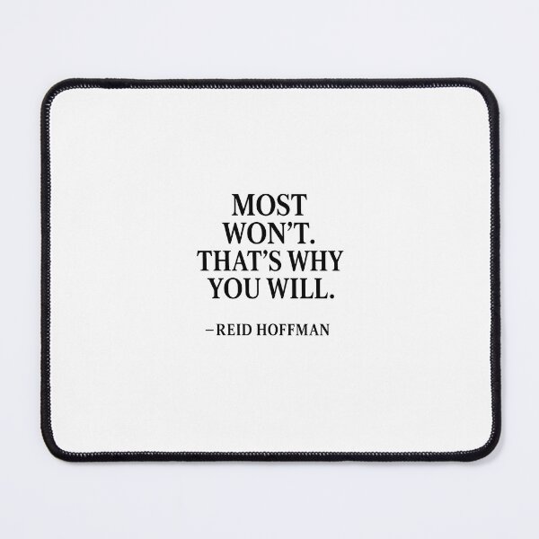 Item preview, Most Won’t That’s Why You Will – Reid Hoffman Entrepreneur Quote designed and sold by Echos of wisdom.