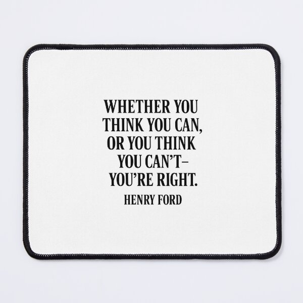 Item preview, Whether You Think You Can or Can’t – Henry Ford Mindset Quote designed and sold by Echos of wisdom.