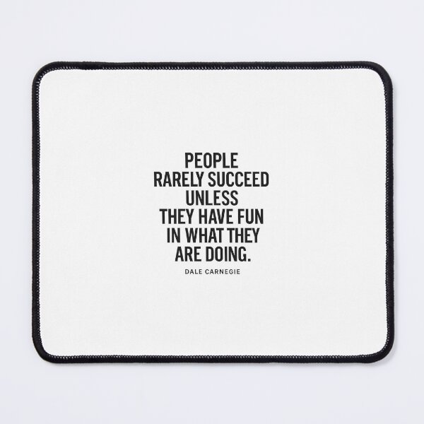 Item preview, People Rarely Succeed Without Enjoying It – Dale Carnegie Quote designed and sold by Echos of wisdom.