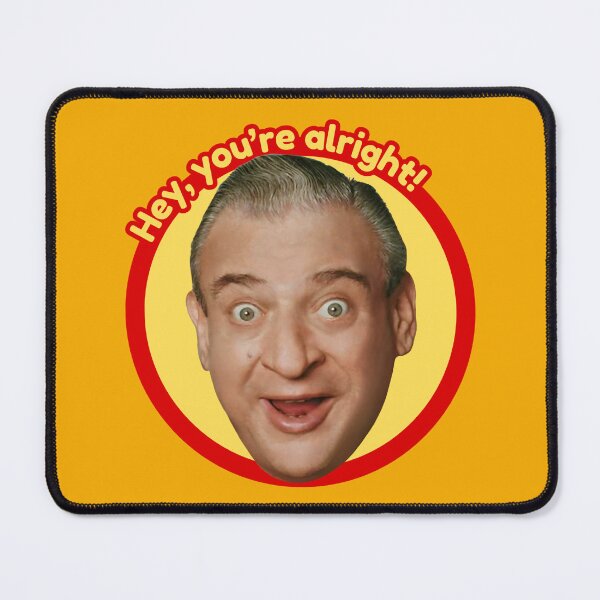 Item preview, Rodney Dangerfield | Hey, You're Alright! | Red designed and sold by SoulSomm.