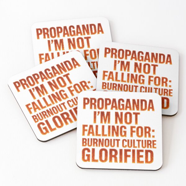 Item preview, Propaganda I’m Not Falling For: Burnout Culture Glorified – Anti-Work Sticker designed and sold by CaffeinatedCreatures.