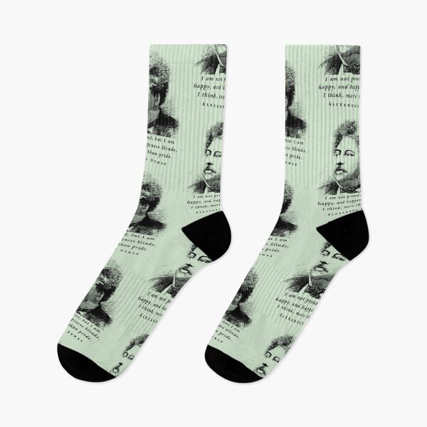 Item preview, Alexandre Dumas quote: I am not proud, but I am happy; and happiness blinds, I think, more than pride. designed and sold by artbleed.