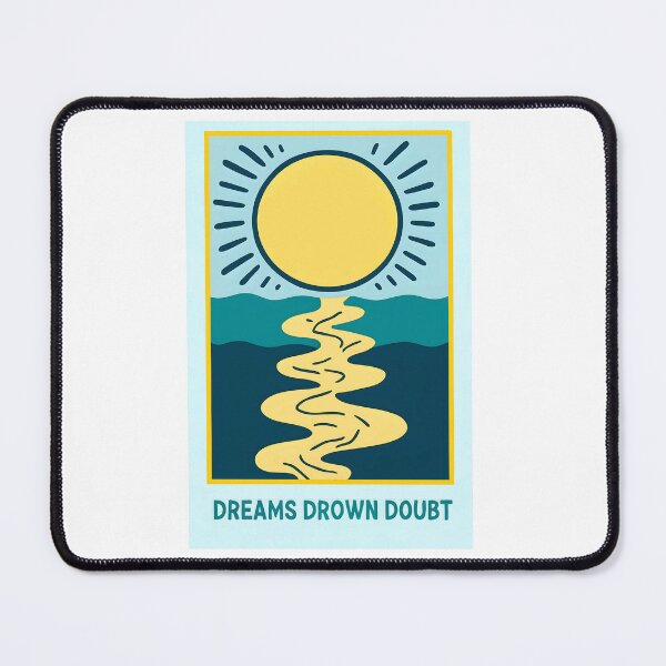Item preview, Dreams Drown Doubt designed and sold by isthispopart.