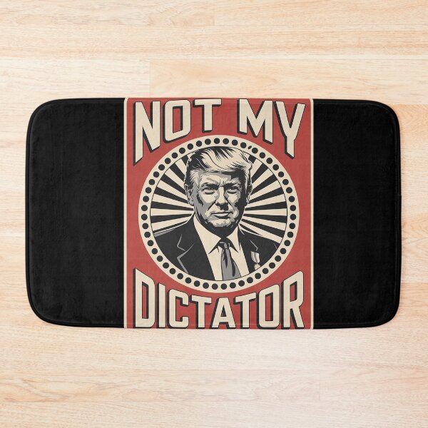 Item preview, NOT MY DICTATOR Anti Trump GOP Republican Protest Fascism POTUS designed and sold by Nekusa.