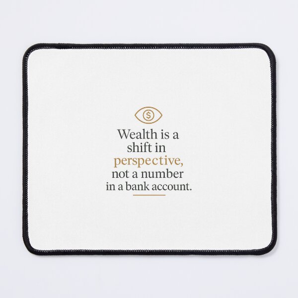 Item preview, Wealth Is a Shift in Perspective – Not Just a Balance Sheet designed and sold by D8LYFIN.