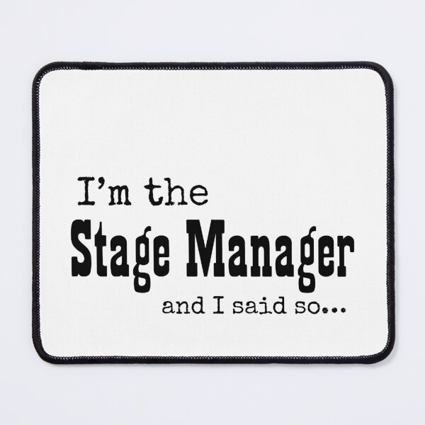 Item preview, I’m the Stage Manager designed and sold by PurpleCowStudio.