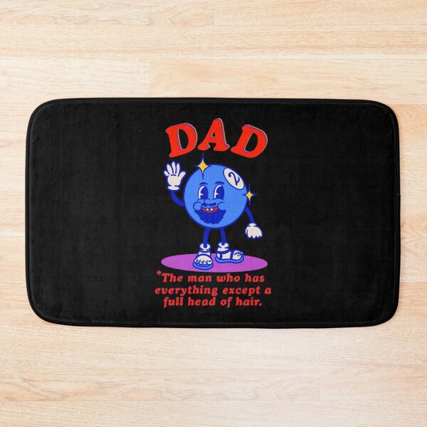 Item preview, Dad The Man Who Has Everything Except A Full Head Of Hair designed and sold by IHateDumplings.