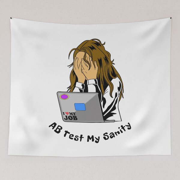 Item preview, AB Test My Sanity Featuring Stressed Woman With Laptop designed and sold by The Sun Brings Light.