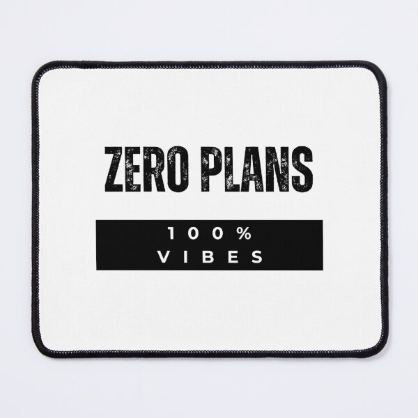Item preview, Zero Plans , 100% Vibes designed and sold by Tininai.