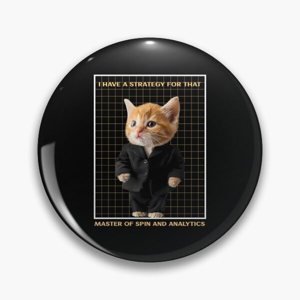 Item preview, I Have A Strategy For That  Master Of Spin And Analytics Cat Wearing Suit designed and sold by The Sun Brings Light.