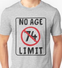 No Age Limit 74th Birthday Gifts Funny B-day for 74 Year Old Slim Fit T-Shirt