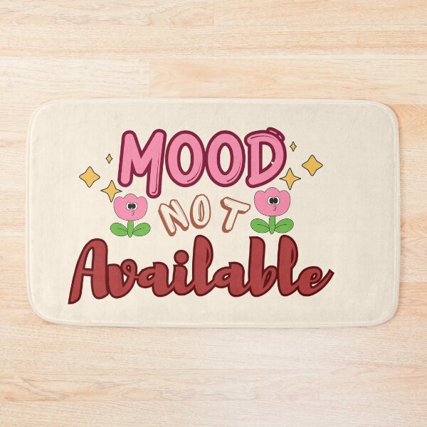 Item preview, Mood: Not Available – Cute & Sassy Typography Design designed and sold by GracefulPODshop.