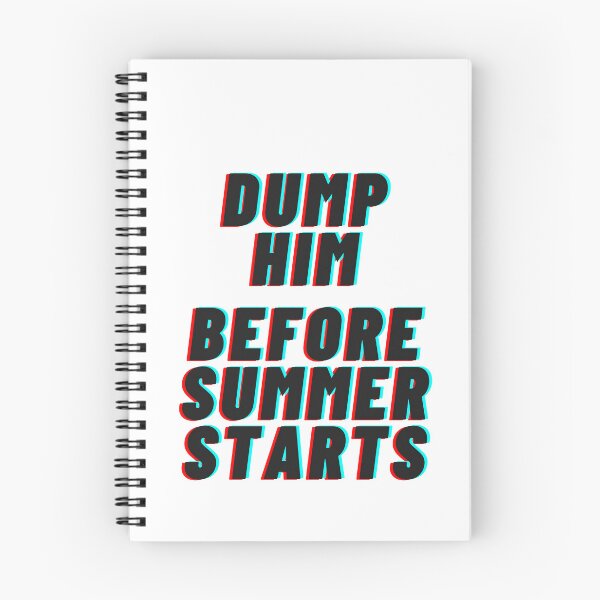 Item preview, dump him before summer starts designed and sold by noturaverage-oh.