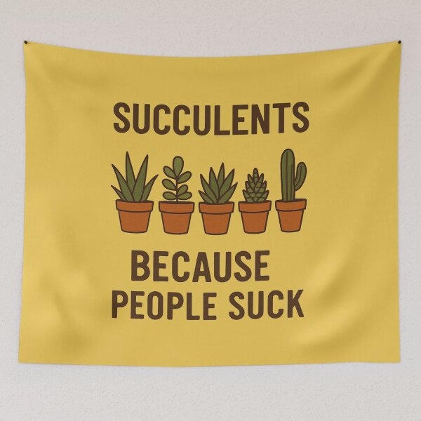 Item preview, Succulents because people suck plants quote designed and sold by Meandmyshop.
