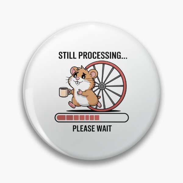 Item preview, Still Processing... Please Wait – Funny Overthinking Quote Design designed and sold by ThatBBStore.