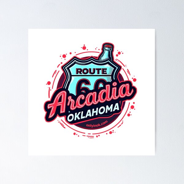 Arcadia, Oklahoma, home of Pop's Poster