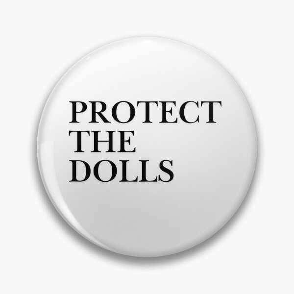Item preview, PROTECT THE DOLLS designed and sold by noturaverage-oh.