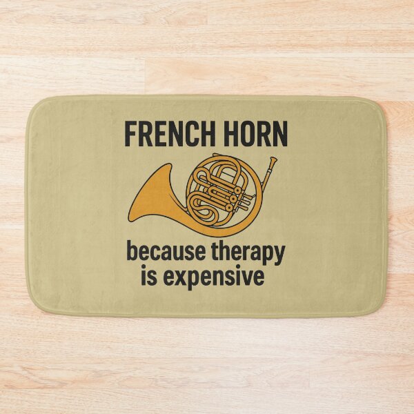 Item preview, French horn because therapy is expensive designed and sold by Meandmyshop.