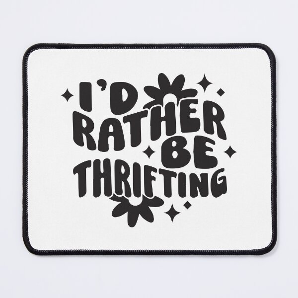 Item preview, I'd rather be thrifting  designed and sold by BrownHorse90s.