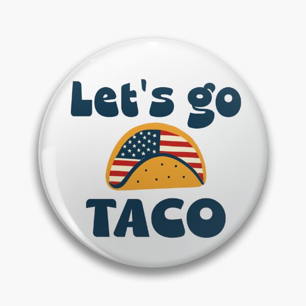 Item preview, Let's Go Taco Funny Trump Always Chickens Out  designed and sold by Colorfulman.