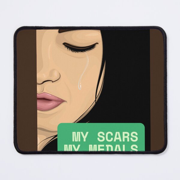 Item preview, My scars my medals designed and sold by SevenseasStudio.